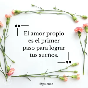 Frases de Amor Propio - El amor propio es el primer paso para lograr tus sueños